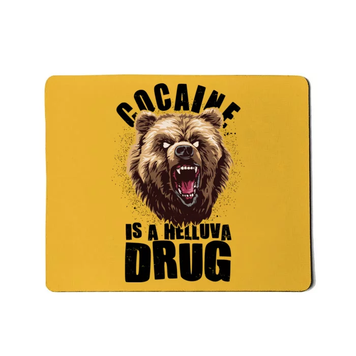 Cocaine Is A Helluva Drug Bear Mousepad