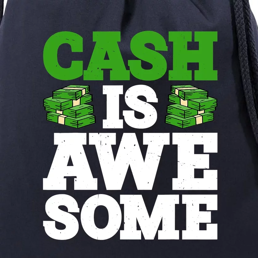 Cash Is Awesome Drawstring Bag