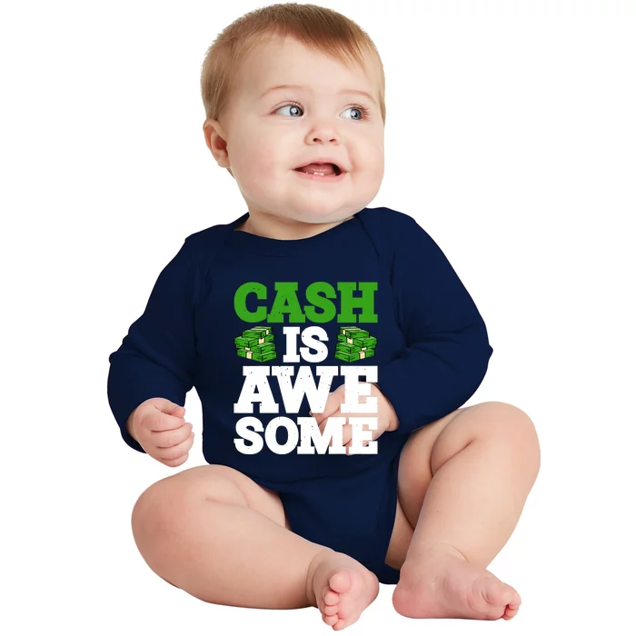 Cash Is Awesome Baby Long Sleeve Bodysuit