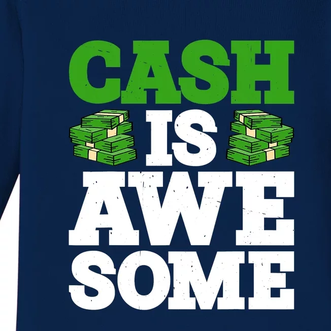 Cash Is Awesome Baby Long Sleeve Bodysuit