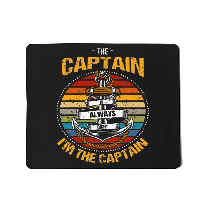 Captain Is Always Right Boat Captain Mousepad