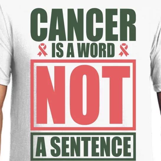 Cancer Is A Word Not A Sentence Pajama Set