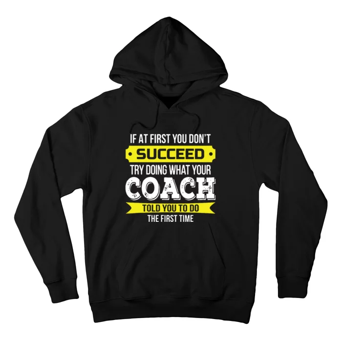 Coach If At First You Dont Succeed Funny Gift Hoodie