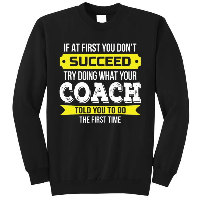 Coach If At First You Dont Succeed Funny Gift Sweatshirt