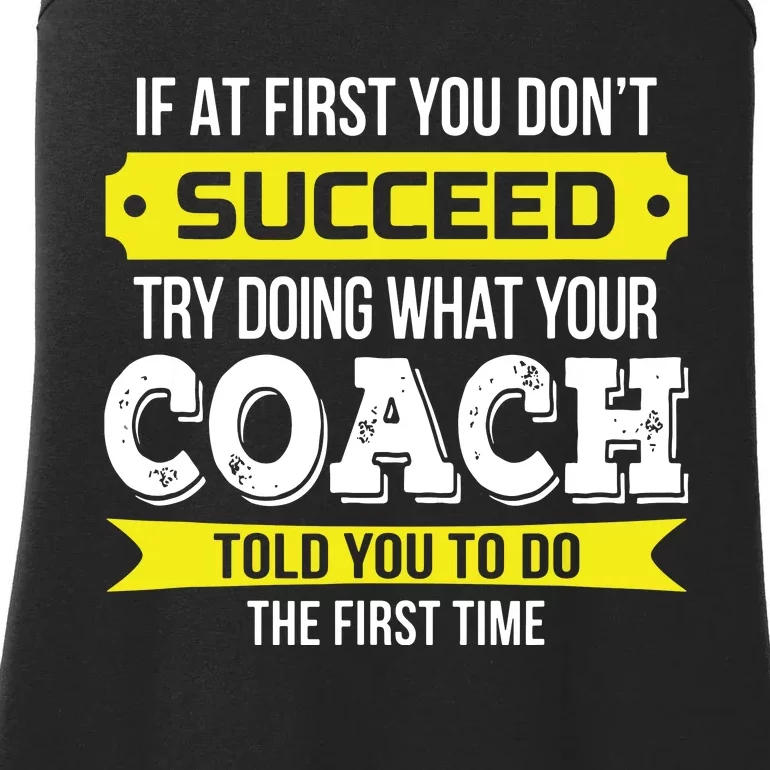 Coach If At First You Dont Succeed Funny Gift Ladies Essential Tank