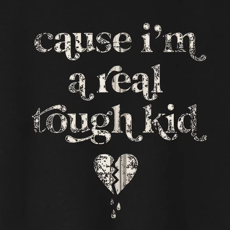 Cause IM A Real Tough Women's Crop Top Tee