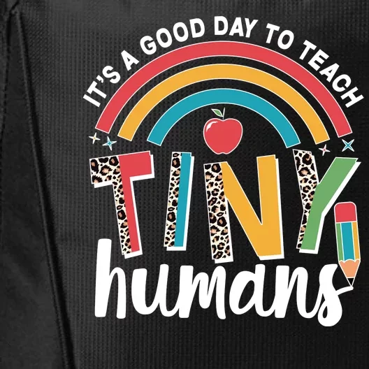 Cute It's A Good Day To Teach Tiny Humans City Backpack