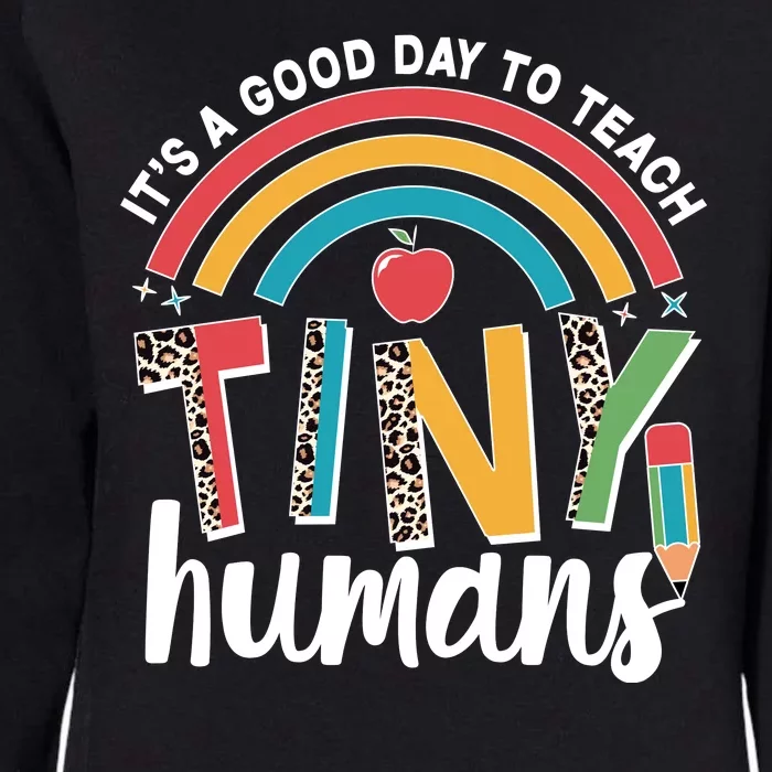 Cute It's A Good Day To Teach Tiny Humans Womens California Wash Sweatshirt