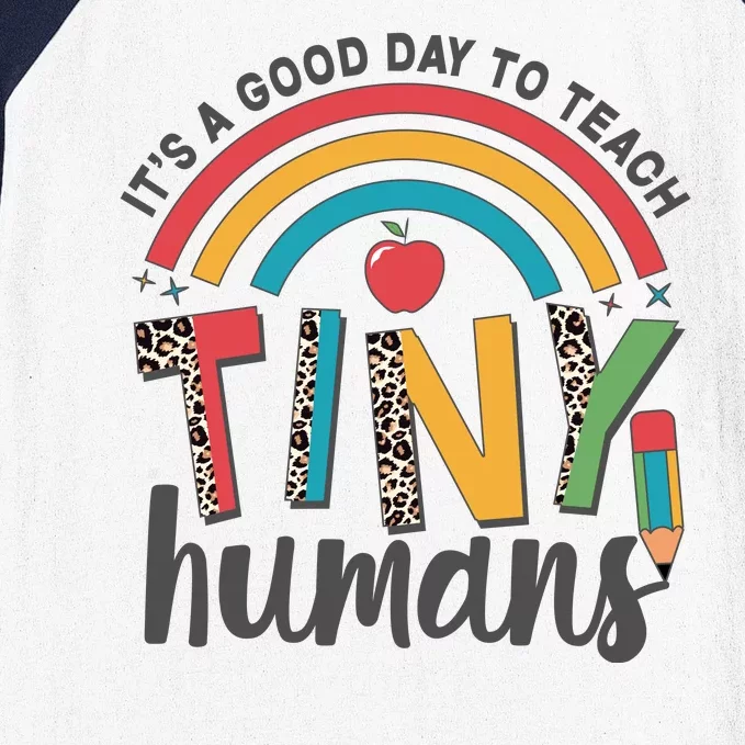 Cute It's A Good Day To Teach Tiny Humans Baseball Sleeve Shirt