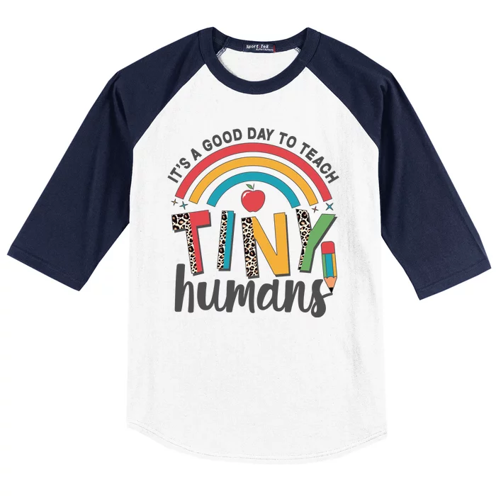 Cute It's A Good Day To Teach Tiny Humans Baseball Sleeve Shirt