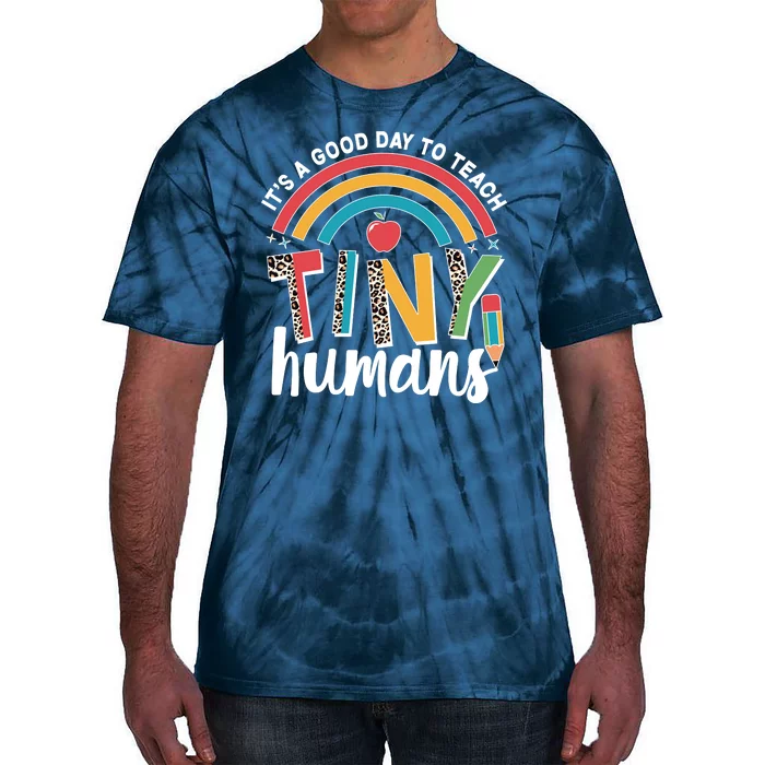 Cute It's A Good Day To Teach Tiny Humans Tie-Dye T-Shirt