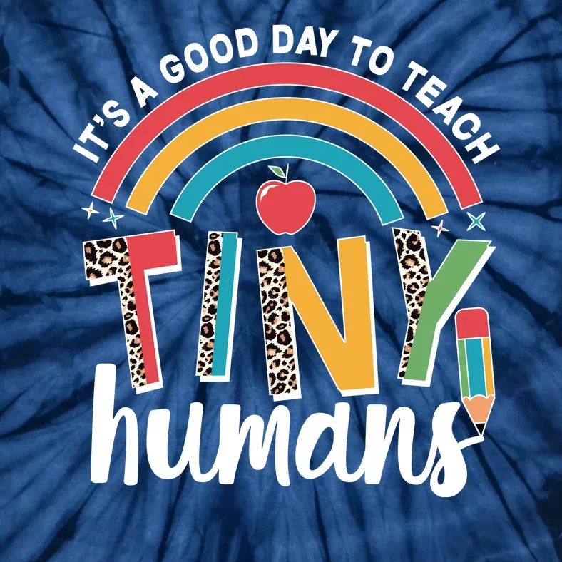 Cute It's A Good Day To Teach Tiny Humans Tie-Dye T-Shirt