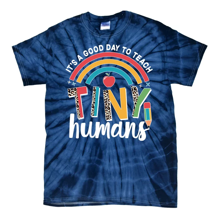 Cute It's A Good Day To Teach Tiny Humans Tie-Dye T-Shirt