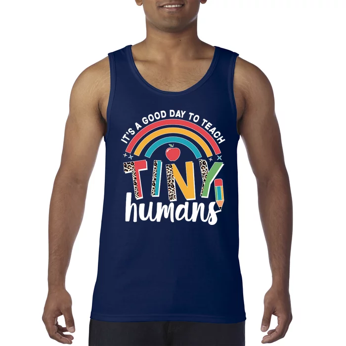 Cute It's A Good Day To Teach Tiny Humans Tank Top