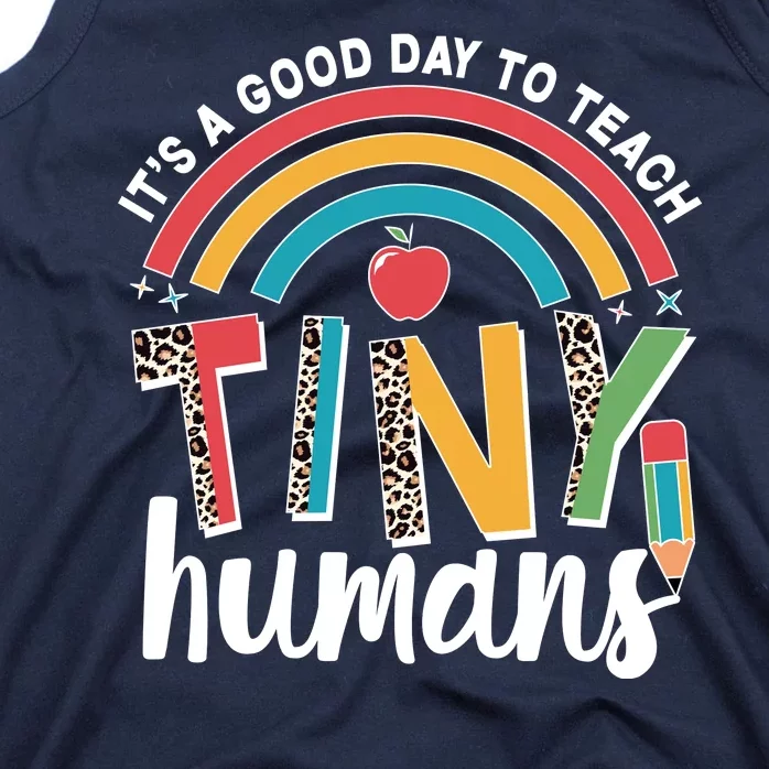 Cute It's A Good Day To Teach Tiny Humans Tank Top