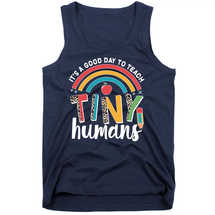 Cute It's A Good Day To Teach Tiny Humans Tank Top