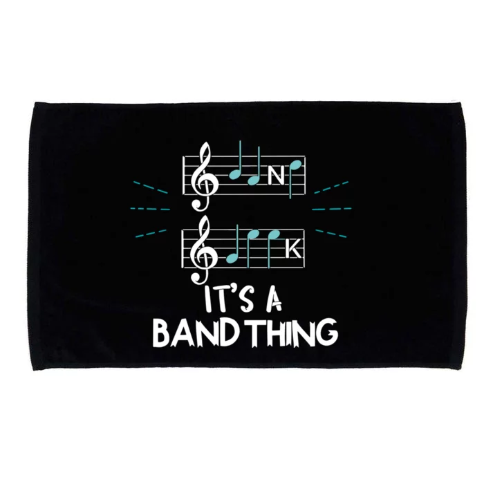 Clef Its A Band Thing Musician Notes Pun Music Group Funny Gift Microfiber Hand Towel