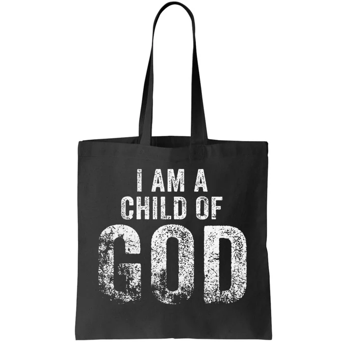 Christian I Am A Child Of God Withstand Tote Bag