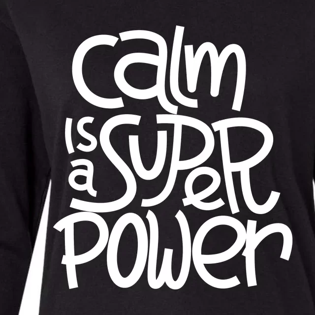 Calm Is A Super Power Womens Cotton Relaxed Long Sleeve T-Shirt