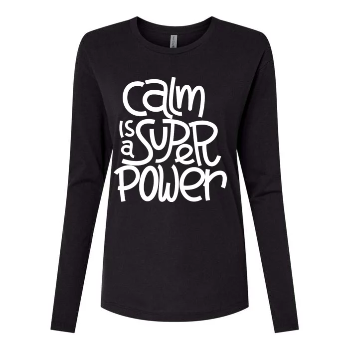 Calm Is A Super Power Womens Cotton Relaxed Long Sleeve T-Shirt