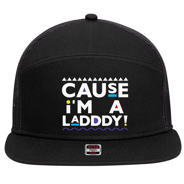 Cause IM A Lady 90s 7 Panel Mesh Trucker Snapback Hat