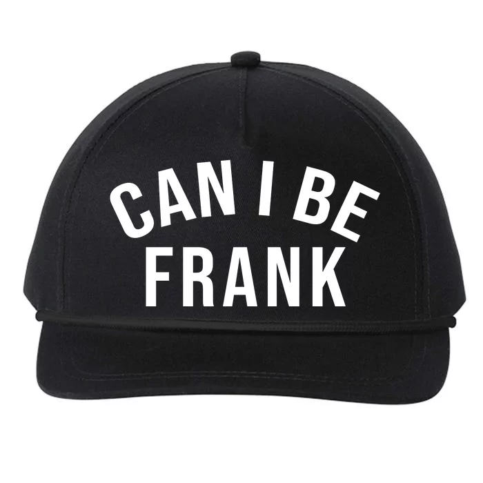 Can I Be Frank Funny Sarcasm Snapback Five-Panel Rope Hat