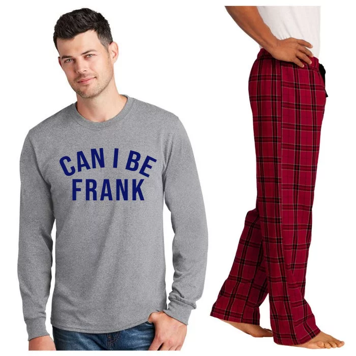 Can I Be Frank Funny Sarcasm Long Sleeve Pajama Set