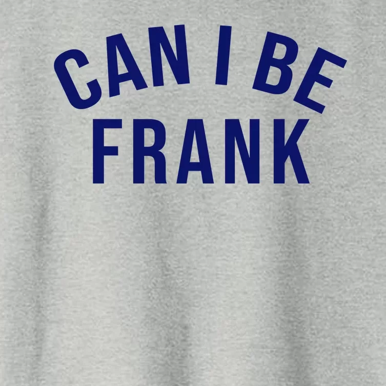 Can I Be Frank Funny Sarcasm Women's Crop Top Tee