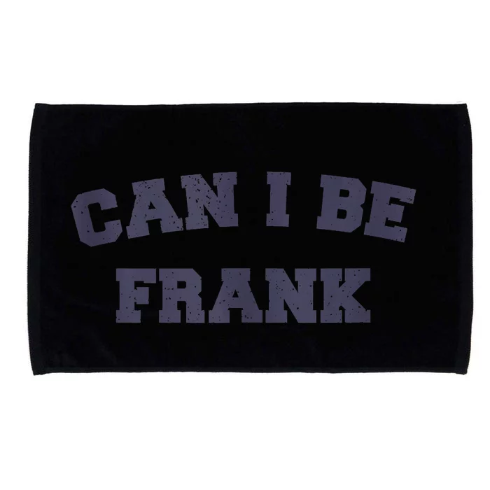 Can I Be Frank Funny Sarcasm Microfiber Hand Towel