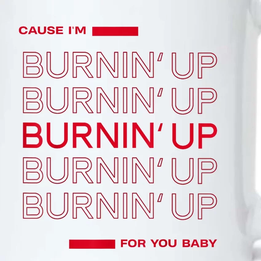 Cause Im Burnin Up For You Baby Black Color Changing Mug