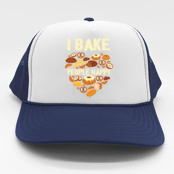 Cute I Bake People Happy Funny Chef Cake Baker Baking Lover Funny Gift Trucker Hat