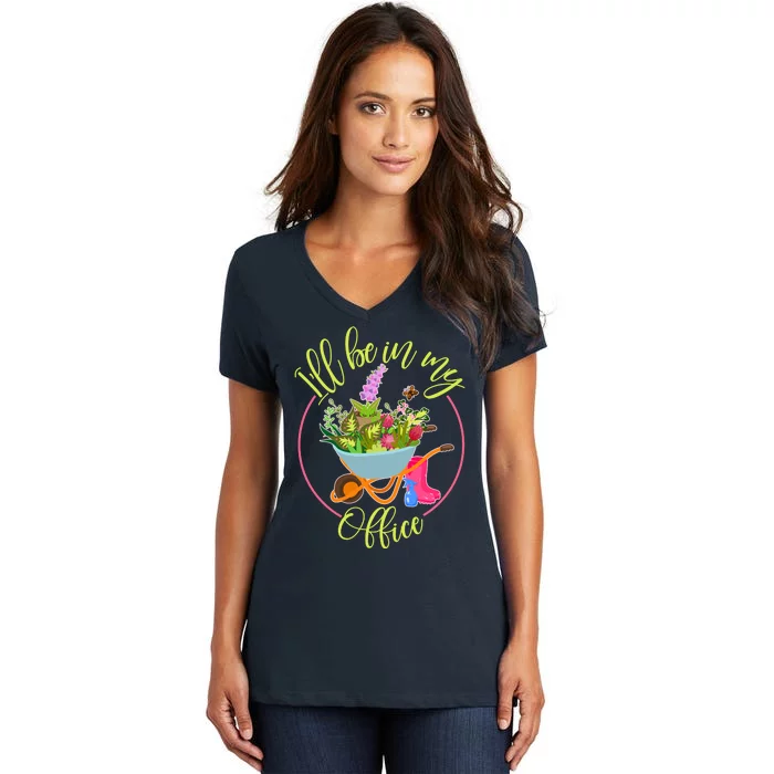 Cute I'll Be In My Office Gardening Fan Women's V-Neck T-Shirt