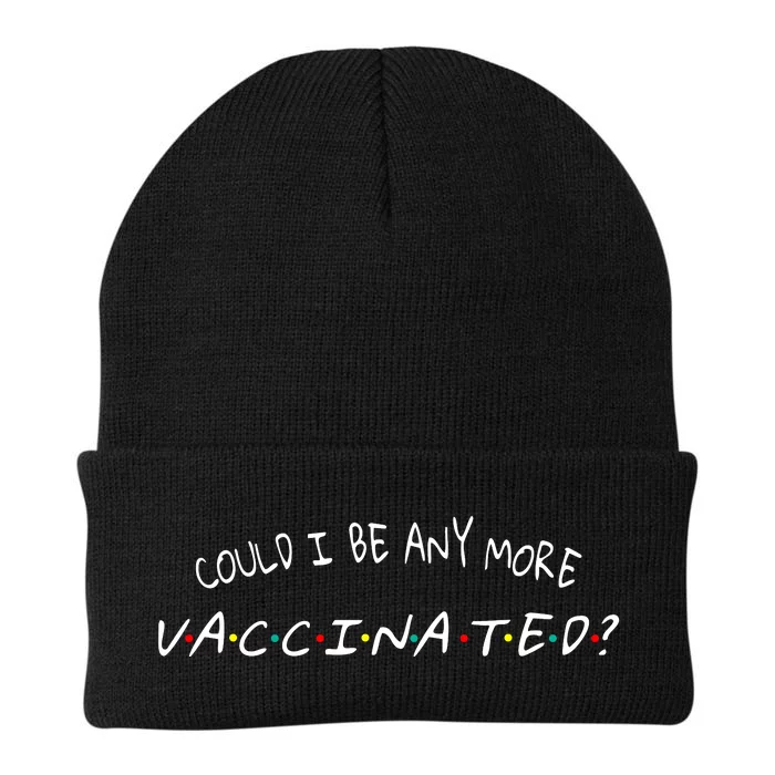 Could I Be Any More Vaccinated Knit Cap Winter Beanie