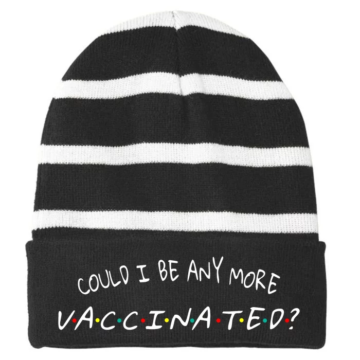 Could I Be Any More Vaccinated Striped Beanie with Solid Band