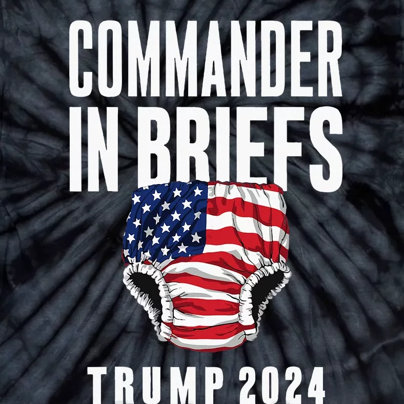 Commander In Briefs Trump 2024 Tie-Dye T-Shirt