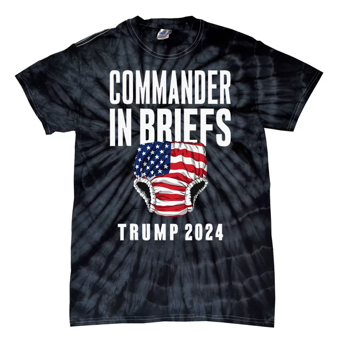 Commander In Briefs Trump 2024 Tie-Dye T-Shirt