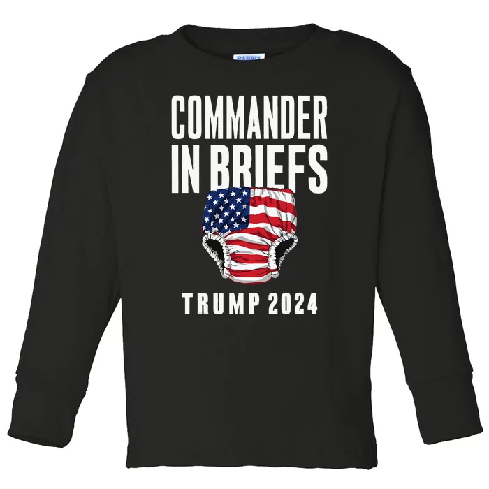 Commander In Briefs Trump 2024 Toddler Long Sleeve Shirt