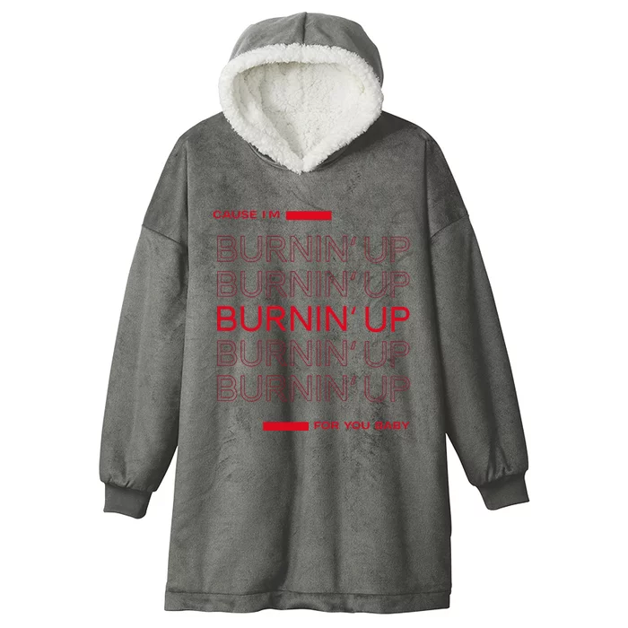 Cause I'm Burnin' Up For You Baby Hooded Wearable Blanket