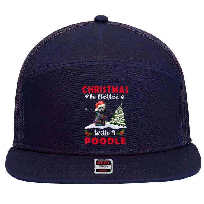 Christmas Is Better With A Poodle Dog Xmas Puppy Lover Great Gift 7 Panel Mesh Trucker Snapback Hat