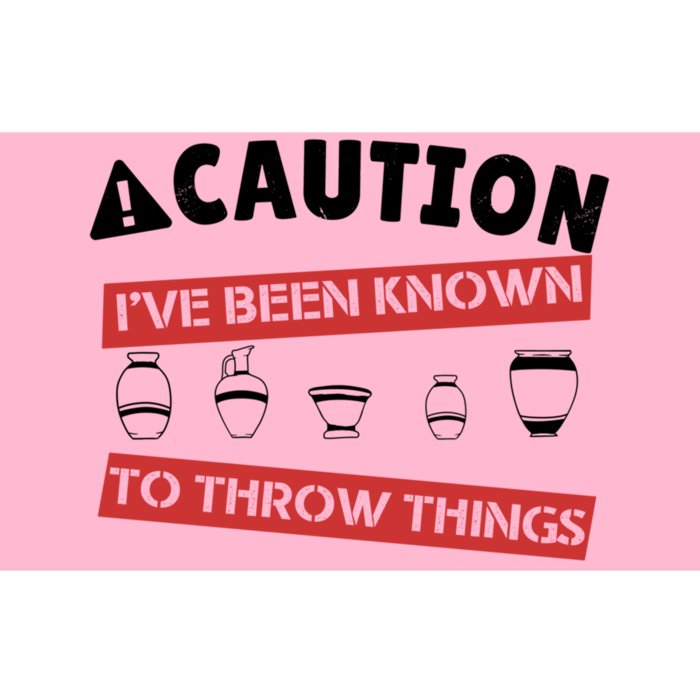 Caution I've Been Known To Throw Things Pottery Meme Cool Gift Bumper Sticker