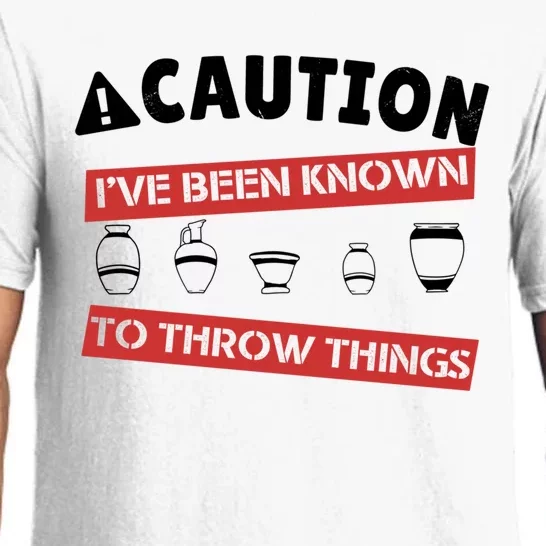 Caution I've Been Known To Throw Things Pottery Meme Cool Gift Pajama Set