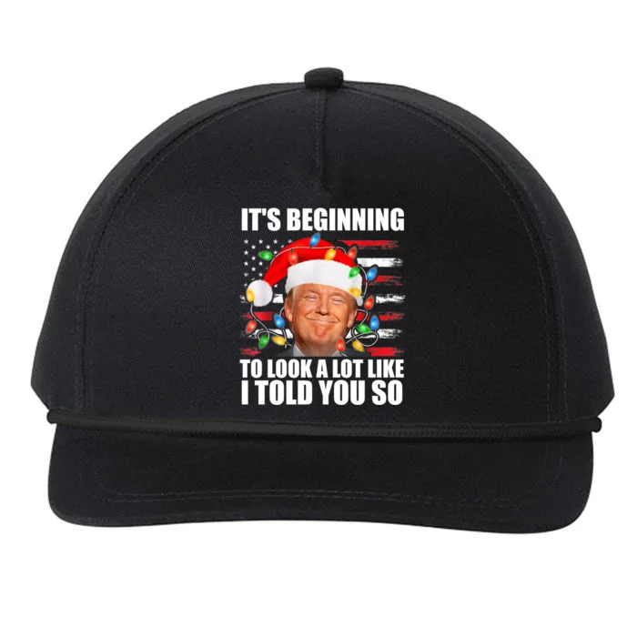 Christmas ItS Beginning To Look A Lot Like I Told You So Gift Snapback Five-Panel Rope Hat