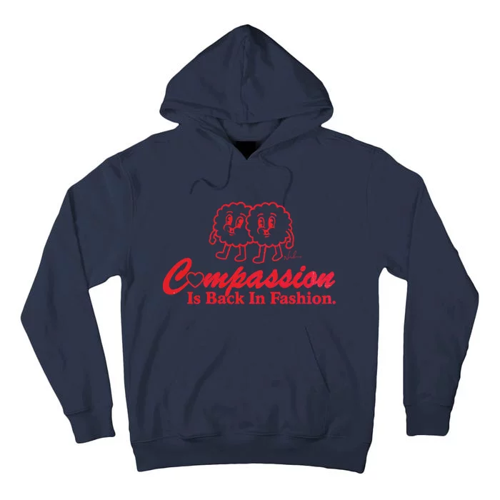 Compassion Is Back In Fashion Tall Hoodie