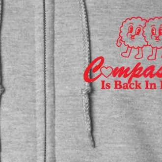 Compassion Is Back In Fashion Full Zip Hoodie