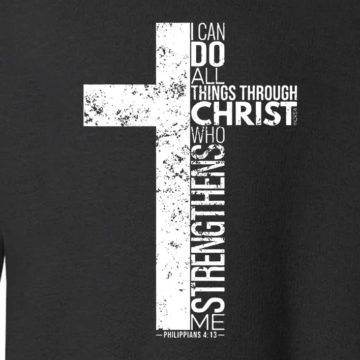 Cross I Can Do All Things With Philippians 413 Toddler Sweatshirt