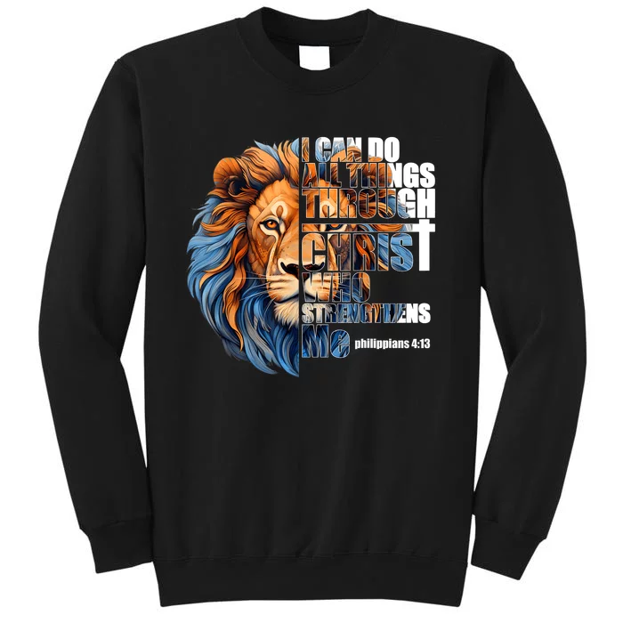 Christian I Can Do All Things Through Christ Lion Faith Tall Sweatshirt