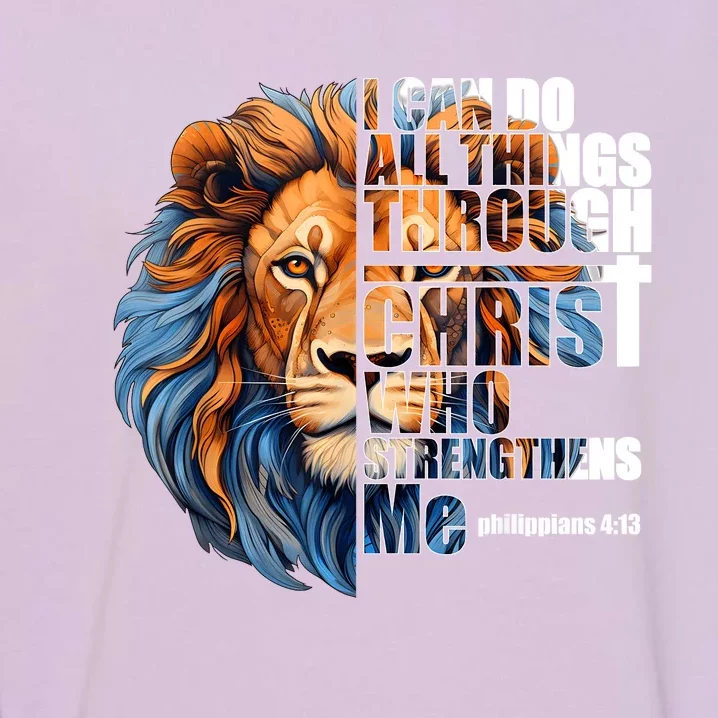 Christian I Can Do All Things Through Christ Lion Faith Garment-Dyed Sweatshirt