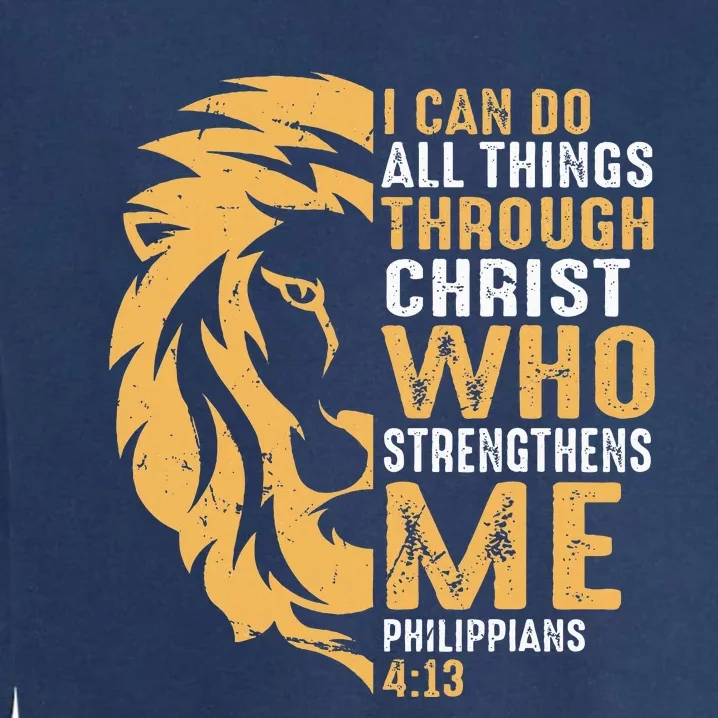 Christian I Can Do All Things Through Christ Lion Faith Garment-Dyed Sweatshirt