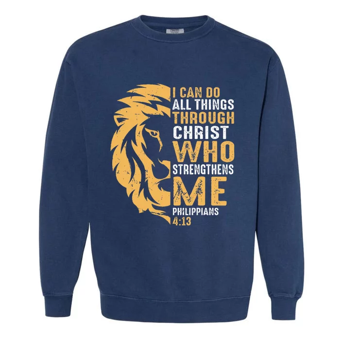 Christian I Can Do All Things Through Christ Lion Faith Garment-Dyed Sweatshirt