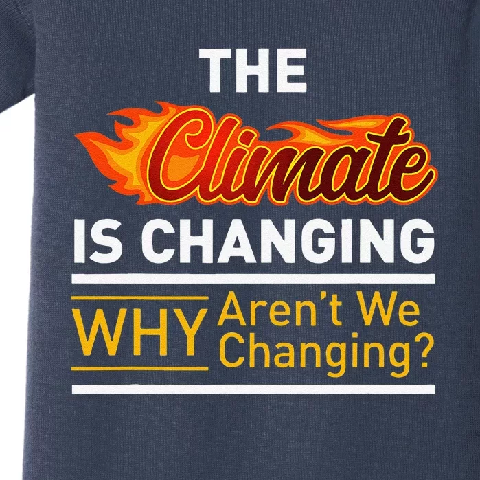 Climate Is Changing Clothes Women Earth Day Gifts Baby Bodysuit